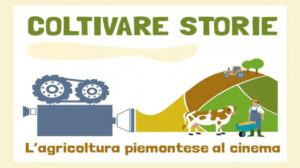 Coltivare Storie. L’Agricoltura piemontese al cinema